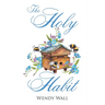 The Holy Habit