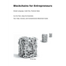 Blockchains for Entrepreneurs