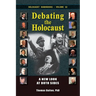 Debating the Holocaust: A New Look at Both Sides