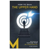 How To Gain The Upper Hand: P.O.W.E.R. Tactics That Get Leaders Results