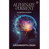 ALTERNATE CURRENT (A collection of poems)
