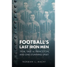 Football's Last Iron Men: 1934, Yale vs. Princeton, and One Stunning Upset