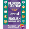 Florida Test Prep FSA Grade 4 ENGLISH: Workbook and 2 FSA Practice Tests: FSA Practice Test Book Grade 4, Workbook English Grade 4, Florida Workbook E