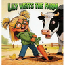 Lily Visits the Farm: A Children's Farm Animal Picture Book and Short Story for Preschool Kids Ages 3-5 About Friendly Farm Animals, Gardening, and Li