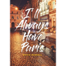 I'll Always Have Paris