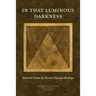 In That Luminous Darkness: Selected Poems by Vincente Pascual Rodrigo