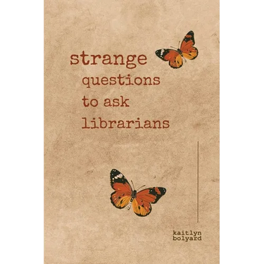 Strange Questions to Ask Librarians: A Poetry Collection