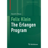 Felix Klein: The Erlangen Program