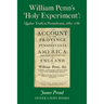 William Penn's 'Holy Experiment': Quaker Truth in Pennsylvania, 1682-1781