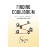 Finding Equilibrium: How to Lead Safely and Effectively in the Modern World of Work
