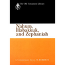 Nahum, Habakkuk, and Zephaniah (OTL) ( US edition)