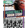 Basketball's Origin Story