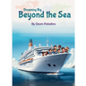 Dreaming Big Beyond the Sea
