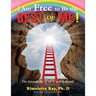 I Am Free to Be the Best of Me!
