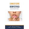 Canker Sore Demystified: Doctor's Secret Guide