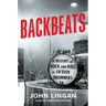 Backbeats: A History of Rock and Roll in Fifteen Drummers