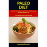 Paleo Diet: Healthy Paleo Diet Meal Plan for Athletes and Healthy Weight Loss (Lose Weight and Look Amazing)