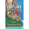 The Likely Future: Briefings from Pax (The Rest of the Story)