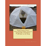Multi-Purpose Dome!: Why and how I built a practical and portable 14' diameter, 7' tall dome on the cheap.