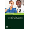 Fostering Technology Absorption in Southern African Enterprises