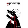The Fifth Plane: THE ONE THAT GOT AWAY (Vol I.)