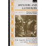 Hunters and Gatherers (Vol I): Vol I: History, Evolution and Social Change