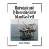Hydrostatic and Hydro-Testing in the Oil and Gas Field