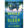 While You Sleep: A Heart-Wrenching Psychological Thriller That Will Keep You Up All Night