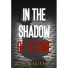 In the Shadow of Stone