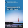 Information Wars in the Baltic States: Russia's Long Shadow