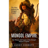 Mongol Empire: The Man Behind the Mongol Empire (The History and Legacy of the Mongol Empire's Capital): A Captivating Guide to an Italian Astronomer