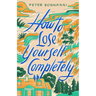 How to Lose Yourself Completely