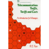 Telecommunications Traffic, Tariffs and Costs: An Introduction for Managers