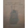 GRANDPA LAMBERTON and THE GREAT SHIPPE OF GHOSTS: Ships! Ships! Ships!