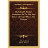 Sketches Of Border Adventures In The Life And Times Of Major Moses Van Campen