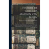 History of Cornelis Maessen Van Buren: Who Came From Holland to the New Netherlands in 1631, and His Descendants, Including the Genealogy of the Famil