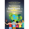 The Outpouring of a Godly Spirit in the Working Environment