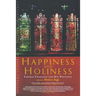 Happiness and Holiness: Selected Writings of Thomas Traherne