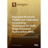 Improved Reservoir Models and Production Forecasting Techniques for Multi-Stage Fractured Hydrocarbon Wells