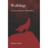 Wolfology: A Look at Heresies, Old and New