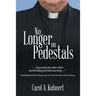 No Longer on Pedestals