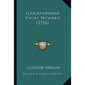 Education And Social Progress (1916)