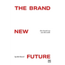 The Brand New Future: How Brands Can Save the World