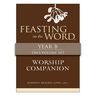 Feasting on the Word Worship Companion, Year B - Two-Volume Set: Liturgies for Year B