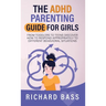 The ADHD Parenting Guide for Girls