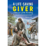 A Life-Saving Giver: A Rescuer of the Perishing
