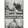 Whom Gods Would Destroy, Part I: The Architects of Hell