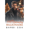 Mistletoe and the Grinchy Billionaire