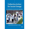 Collective Action for Social Change: An Introduction to Community Organizing