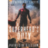 A Superhero's Duty